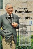 Georges Pompidou. 20 ans après. Témoignages